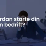 Hvordan starte din egen bedrift?