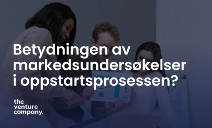 Betydningen av markedsundersøkelser i oppstartsprosessen