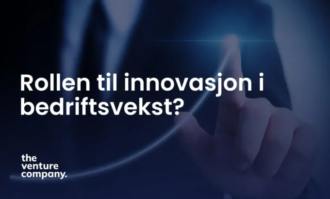 Rollen til innovasjon i bedriftsvekst