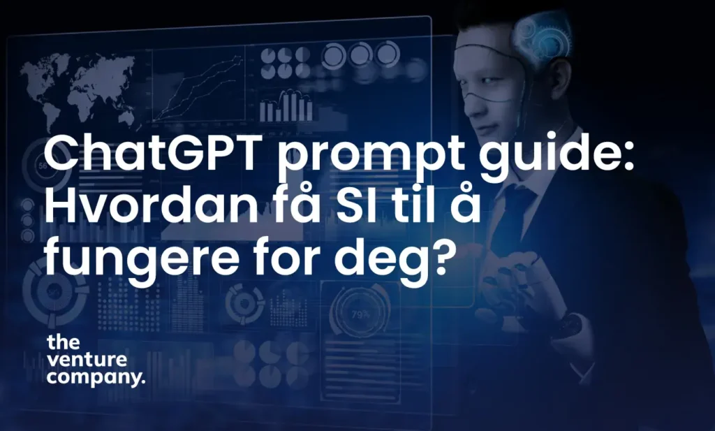 ChatGPT prompt guide: Hvordan få AI til å fungere for deg