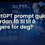 ChatGPT prompt guide: Hvordan få AI til å fungere for deg?